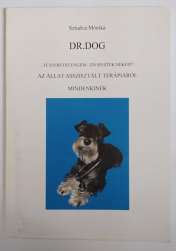 Sztudva  Mnika - DR. DOG - Az llat assziszitlt terpirl mindenkinek
