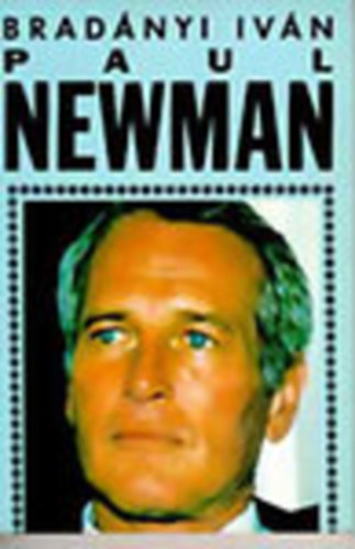 Bradnyi Ivn - Paul Newman