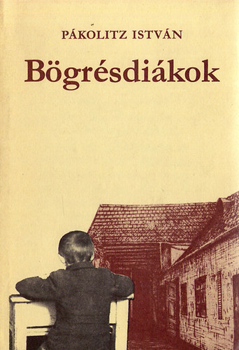 Pákolitz István - Bögrésdiákok