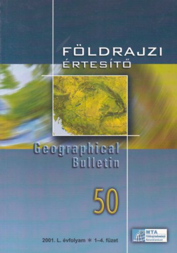 Földrajzi értesítő - Geographical Bulletin (2001. L. évf. 1-4. füzet)