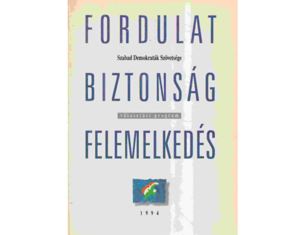 Fldi Tams szerk. - Fordulat- Biztonsg- Felemelkeds