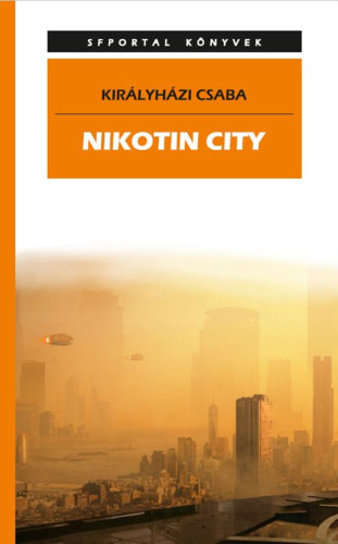 Kir�lyh�zi Csaba - Nikotin City