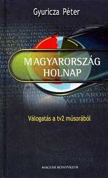 Gyuricza P�ter - Magyarorsz�g holnap