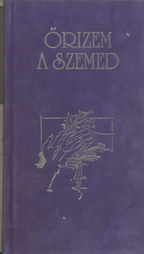 Baranyi Ferenc - A sz�v szonettjei + �rizem a szemed