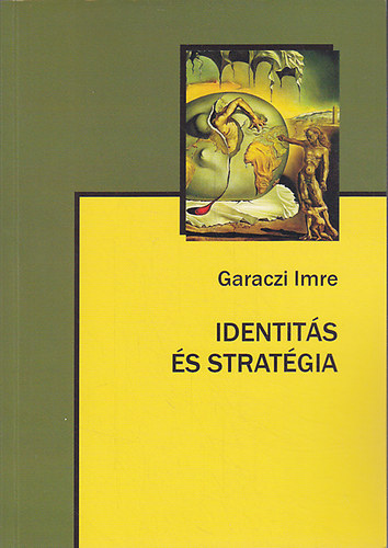 Garaczi Imre - Identit�s �s strat�gia