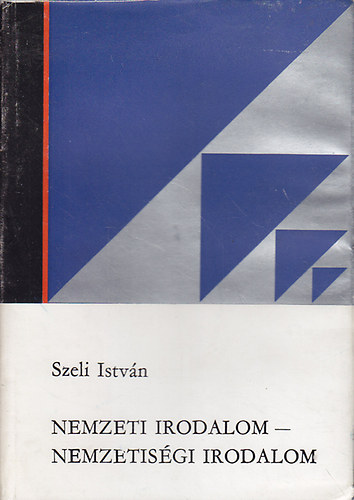 Szeli István - Nemzeti irodalom-nemzetiségi irodalom