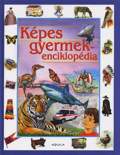 Ann Kramer - Képes gyermek enciklopédia