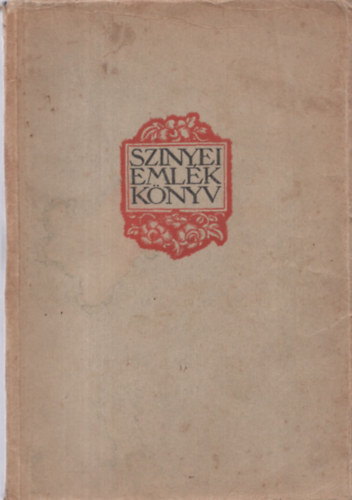 Szinyei Merse Pl Trsasg - Szinyei emlkknyv