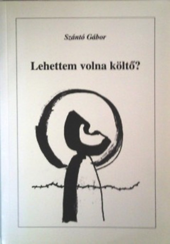 Sz�nt� G�bor - Lehettem volna k�lt�?