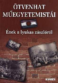 �tvenhat m�egyetemist�i - �nek a lyukas z�szl�r�l