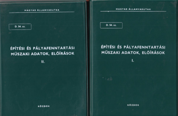 Sz�ke Gyula (szerk.) - 2 db vas�ti k�zleked�si k�nyv: �p�t�si �s p�lyafenntart�si m�szaki adatok, el��r�sok I-II. k�tet + mell�klet