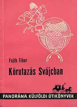 Fajth Tibor - Krutazs Svjcban