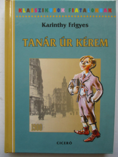 Karinthy Frigyes - Tan�r �r k�rem