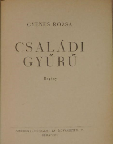 Gyenes Rózsa - Családi gyűrű