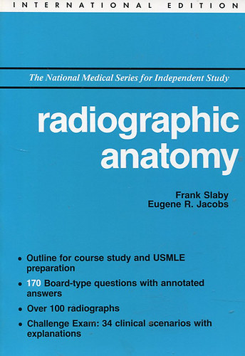 Frank Slaby - Eugene R. Jacobs - Radiographic Anatomy (Harwal Publishing Company)