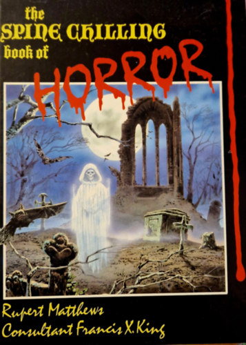 Rupert Matthews - The spine chilling book of horror