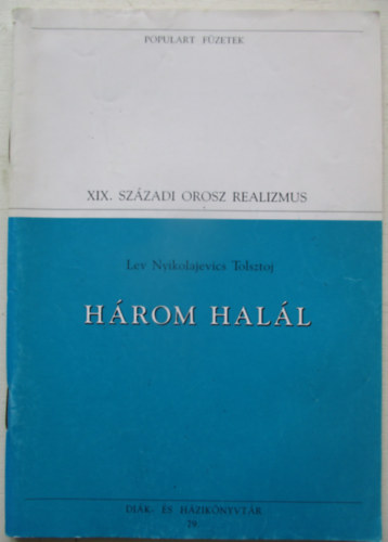 Lev Nyikolajevics Tolsztoj - Három halál (Popular)