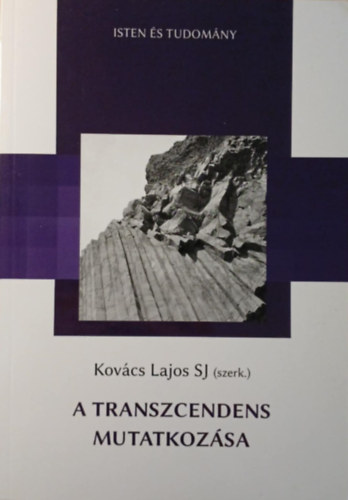Kovács Lajos SJ - A transzcendens mutatkozása