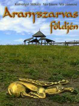 K�tv�lgyi Mih�ly; V�r J�nos; V�r J�nosn� - Aranyszarvas f�ldj�n
