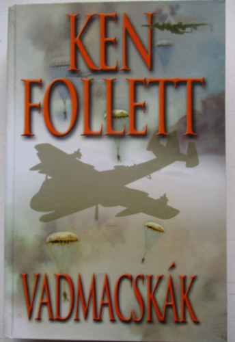 Ken Follett - Vadmacskák (Jackdaws)