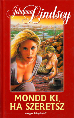 Johanna Lindsey - Mondd ki ha szeretsz