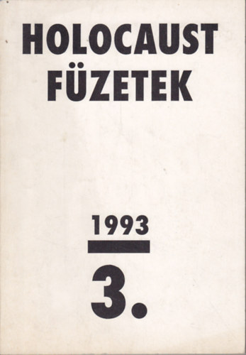 Rdey Pl  (szerk.) - Holocaust fzetek 3. 1993.