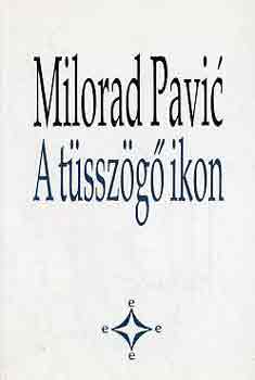 Milorad Pavic - A t�ssz�g� ikon