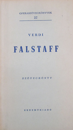 Giuseppe Verdi - Falstaff (Operaszvegknyvek 27.)