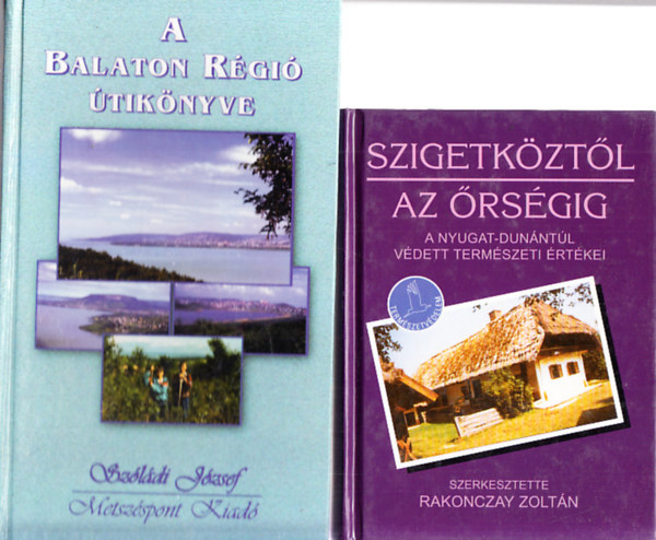 Rakonczay Zoltn (szerk.), Szldi Jzsef - 2db. magyar tlers: Szigetkztl az rsgig + A Balaton Rgi tiknyve
