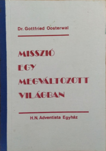 Gottfried Oosterwal - Misszi egy megvltozott vilgban