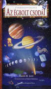 David H. Levy - Az �gbolt csod�i (Term�szetkalauz)
