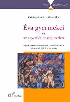 Grg; Kardy Veronika - va gyermekei s az egyenltlensg eredete