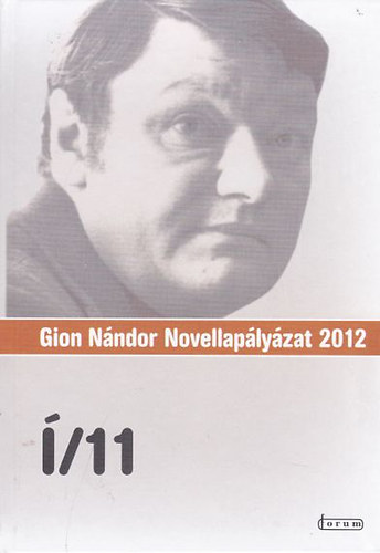 /11 - A 2012. vi Gion Nndor Novellaplyzat antolgija