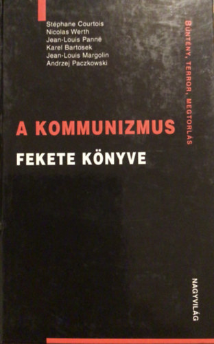 Courtois-Werth-Pann�-Bartosek - A kommunizmus fekete k�nyve