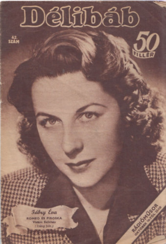 Bib� Lajos (f�szerk.) - D�lib�b - M�v�szeti, irodalmi, film �s r�di� hetilap - XVIII. �vf. 42. sz. - 1944. okt�ber 14.