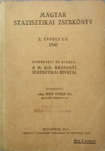 Mike Gyula dr.  (szerk.) - Magyar statisztikai zsebknyv - X. vfolyam 1941