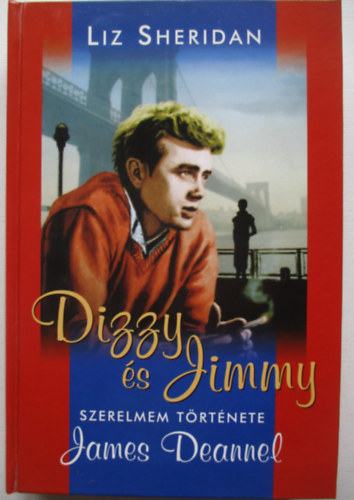 Liz Sherydan - Dizzy s Jimmy - Szerelmem trtnete James Deannel