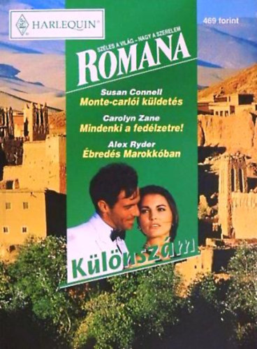 Susan Connell-Carolyn Zane-Alex Ryder - Romana k�l�nsz�m: Monte-carl�i k�ldet�s - Mindenki a fed�lzetre! - �bred�s Marokk�ban