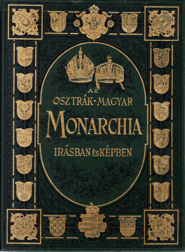 Az Osztr�k-Magyar Monarchia �r�sban �s k�pben: Bosznia �s Herczegovina (reprint)