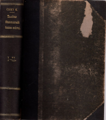 Csiky Klmn - Tacitus fnnmaradt sszes mvei I-II. ktet egybektve 1903 (teljes)