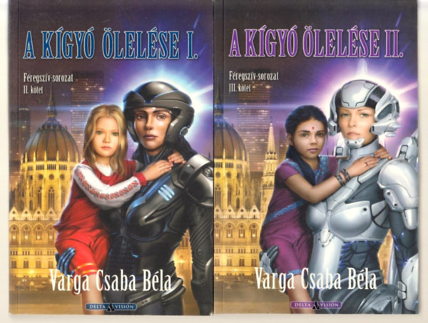 Varga Csaba Béla - A Kígyó ölelése I-II.