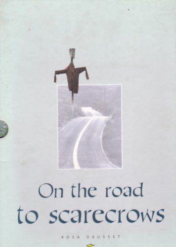 Rosa Dausset - On the road to scarecrows Book I-II