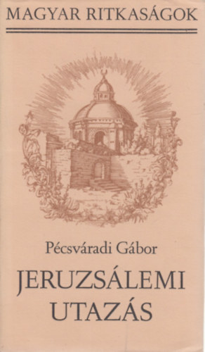 Pcsvradi Gbor - Jeruzslemi utazs