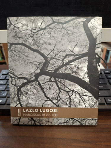 Lazlo Lugosi - Narcissus Revisited (fotókiállítás)