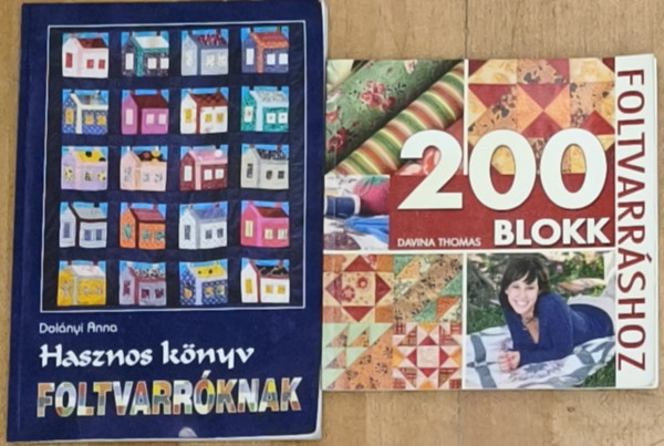 Dolányi Anna Thomas Davina - 2db foltvarrással kapcsolatos könyv - Hasznos könyv foltvarróknak, 200 blokk foltvarráshoz