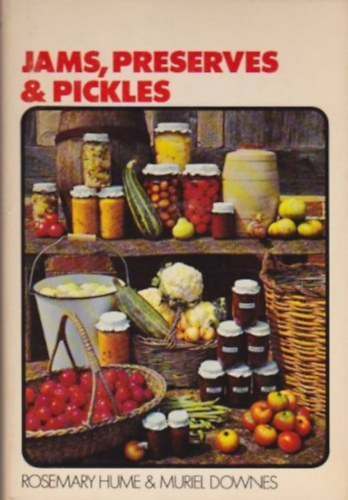 Rosemary Hume and Muriel Downes - Book of Jams, Preserves & Pickles (The Cordon Bleu)(The Cookery Book Club)