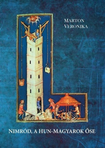 Marton Veronika - Nimr�d, a hun-magyarok �se