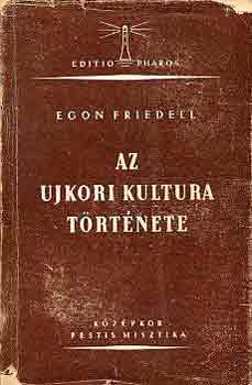 Egon Friedell - Az ujkori kultura története