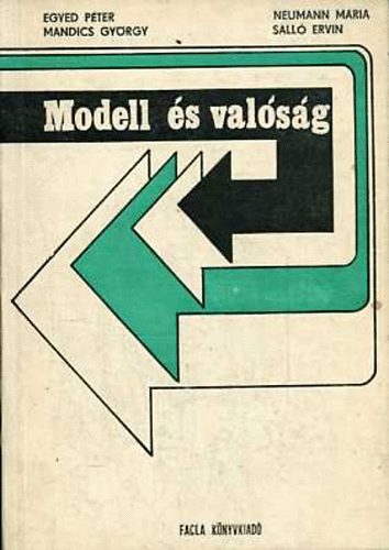 Egyed; Mandics; Neumann; Sall� - Modell �s val�s�g: Tanulm�nyok a t�rsadalmi �s term�szeti jelens�gek..