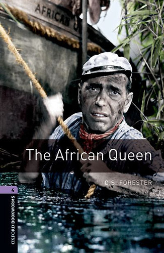 C. S. Forester - Clare West - The African Queen (Oxford Bookworms Library)